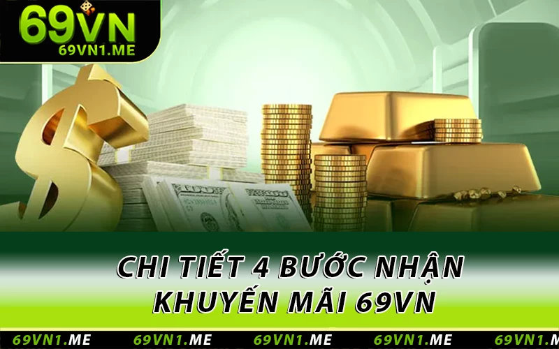 Chi tiết 4 bước nhận khuyến mãi 69VN