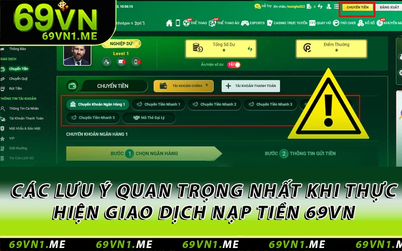 Các lưu ý quan trọng nhất khi thực hiện giao dịch nạp tiền 69VN