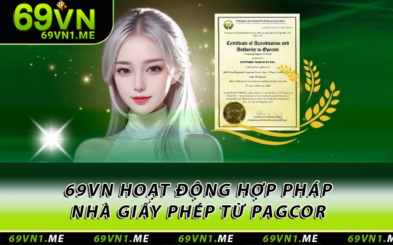 69VN hoạt động hợp pháp nhà giấy phép từ PAGCOR
