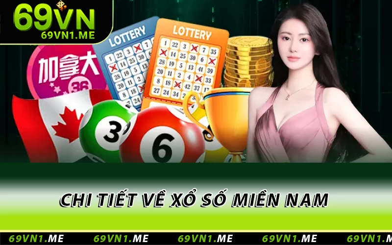 Chi tiết về xổ số miền Nam