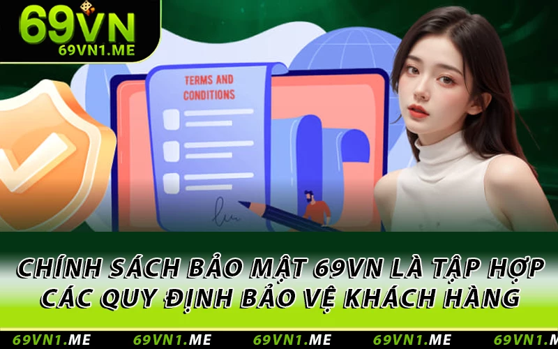 Chính sách bảo mật 69VN là tập hợp các quy định bảo vệ khách hàng